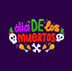 Obraz premium Dia de los muertos, Mexican holiday banner with sugar calavera skull and candles, vector lettering. Day of Dead or Dia de los muertos holiday in Mexico, cartoon skulls, bones and maracas