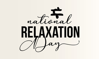 National relaxation day. Black script calligraphy vector design for banner, poster, card and background. - obrazy, fototapety, plakaty