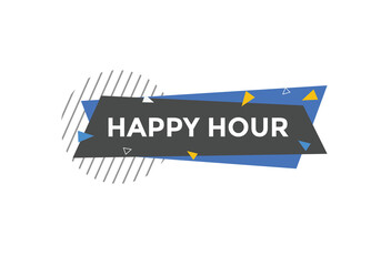 Happy hour button. Happy hour speech bubble
