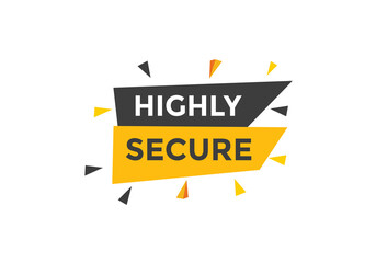 Highly secure Colorful label sign template. Highly secure symbol web banner
