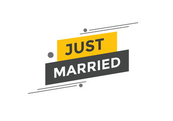 Just married news button. Just married speech bubble
