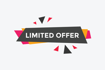 Limited offer Colorful label sign template. Limited offer symbol web banner
