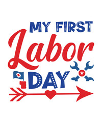  Labor Day Svg Bundle, My 1st Labor Day Svg, Dxf, Eps, Png, Labor Day Cut Files, Girls Shirt Design, Labor Day Quote, Silhouette, Cricu,My First Labor Day Svg, My 1st Labor Day Svg Dxf Eps Png, Labor 