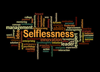 Word Cloud with SELFLESSNESS concept, isolated on a black background