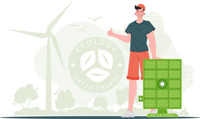 Green energy concept. The guy is standing near the solar panel. trendy style. Vector illustration.