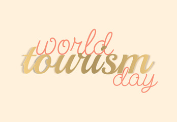 the inscription world tourism day on a beige background. postcard paper cut