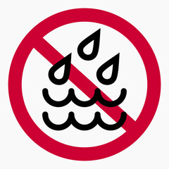 There is no drop. Water protection icon. Spray warnings. No water sign. Rain no. Vector icon.