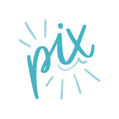 Pix. Brazilian Portuguese Hand Lettering Calligraphy. Vector.