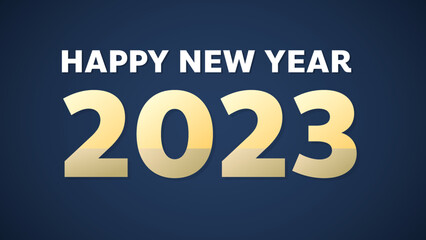 Fototapeta na wymiar Happy New Year 2023 gold on blue background , Illustration Vector EPS 10