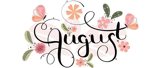 Hello August on ornaments. Hello AUGUST month vector with flowers, butterfly and leaves. Decoration floral. Illustration month August	
