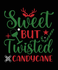 SWEET BUT TWISTED CANDYCANE T- SHIRT DESIGN