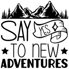 Say yes to new adventures