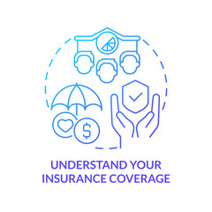 Understand insurance coverage blue gradient concept icon. Business disaster planning abstract idea thin line illustration. Professional liability. Isolated outline drawing. Myriad Pro-Bold font used