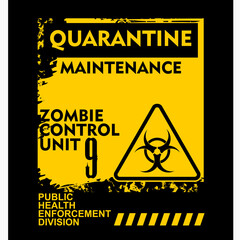 Obraz premium QUARANTINE MAINTENANCE, ZOMBIE CONTROL UNIT 9, VECTOR