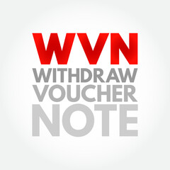 WVN - Withdraw Voucher Note acronym, business concept background