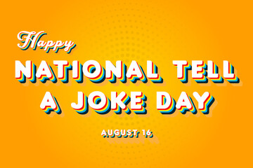 Happy National Tell a Joke Day, holidays month of august , Empty space for text, vector design