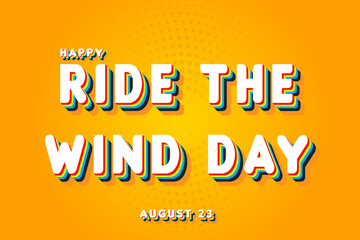 Happy Ride the Wind Day, holidays month of august , Empty space for text, vector design