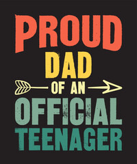 proud dad of an official teenagervector, Typography, concept, creative, print, pod, decal, sticker,
