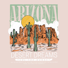 Desert Dreaming Arizona, Desert vibes vector graphic print design for apparel, stickers, posters, background and others. Outdoor western vintage artwork. Arizona desert t-shirt,  - obrazy, fototapety, plakaty