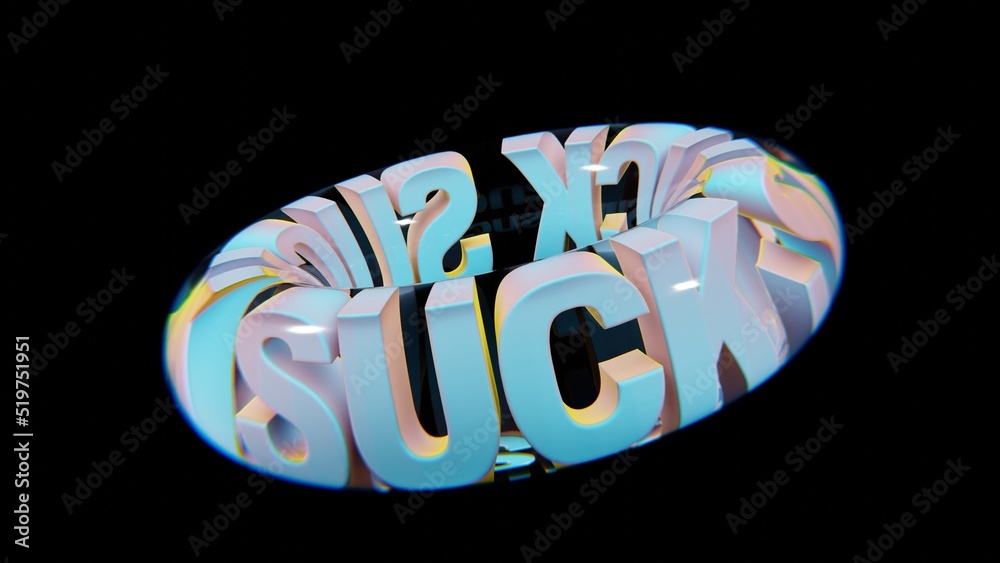Aufkleber Beautiful Abstract colourful background words SUCK  in a glass on a black background. 3d rendering illustration Background pattern for design.