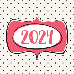 2024 in hand-drawn vector frame design card on pastel polka dots background