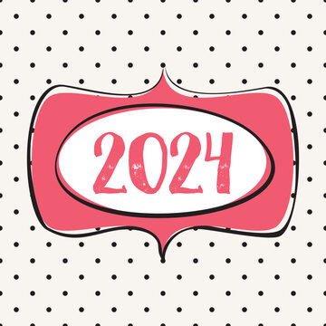 2024 in hand-drawn vector frame design card on pastel polka dots background