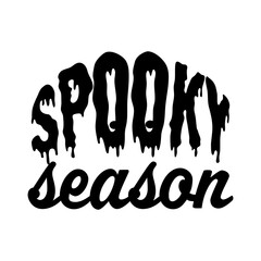 Spooky season vector,Ghost cute,design for shirt,Lettering text print for cricut,Halloween illustration.