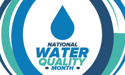 National Water Quality Month in August. Month of studying the water. Origin, save and purify water. High quality water. Celebrated in United States. Poster, card, banner, illustration. Vector