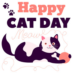 Happy Cat Day vector illustration isolated on white background with cute cat playing with yarn
