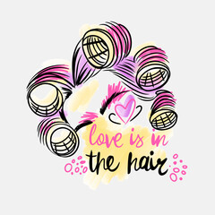 Love is in the hair, handwritten lettering, hairstyle with curlers, hairdresser