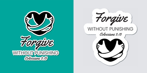 Forgive without punishing lettering stickers isolated on a grey and green background Vector