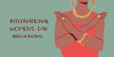 Horizontal poster with a woman with her arms crossed over her arms. Break The Bias campaign. International Women's Day. Movement against discrimination and stereotypes. Flat vector
