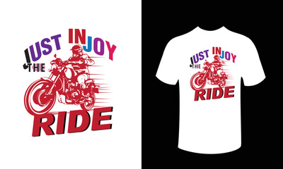 "Just enjoy the ride" typography t-shirt design.