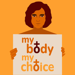 My body my choice slogan Venus sign. Geirl holding blank banner. Womens rights poster. Feminism placard. Resolute character portrait. Editable slogan. Woman protest any purpose vector illustration.