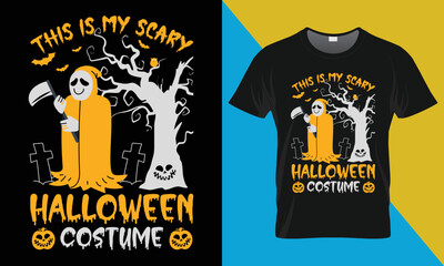 Halloween t-shirt design, This is my scary Halloween costume