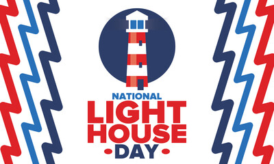 National Lighthouse Day. Holiday, celebrated annual in August 7. Navigational aid for maritime pilots at sea. Design with lighthouse. Poster, greeting card, banner and background. Vector illustration