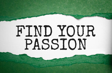 find your passion text on white torn paper
