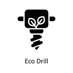 Eco Drill vector Solid Icon Design illustration on White background. EPS 10 File 
