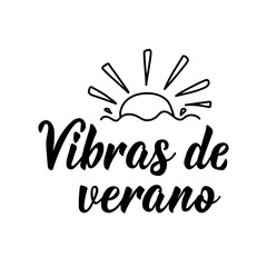 Vibras de verano. Lettering. Translation from Spanish - Summer vibes. Element for flyers, banner and posters. Modern calligraphy.