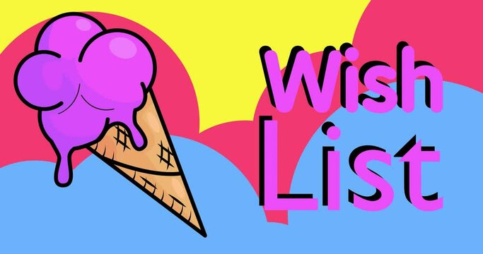 Ice Cream with Wish List text. Colorful animated dancing summer sweet food cartoon. 4k resolution animation, moving image.
