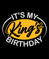 Fototapeta na wymiar king's birthday design. birthday gift t-shirt design