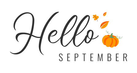 Obraz premium Hello september. Autumn word on white background With leaves and pumpkin. Hand drawn Calligraphy lettering Vector illustration 