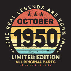 The Real Legends Are Born In October 1950, Birthday gifts for women or men, Vintage birthday shirts for wives or husbands, anniversary T-shirts for sisters or brother