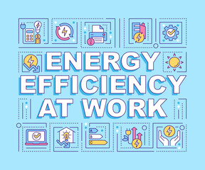 Energy efficiency at work word concepts turquoise banner. Infographics with editable icons on color background. Isolated typography. Vector illustration with text. Arial-Black font used