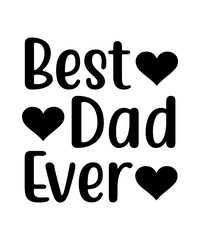 Dad svg, father svg, Fathers day svg, daddy svg, best dad ever svg, best dad svg,Dad Svg, Father Svg, Dad life Svg, Dad Bundle svg, Father’s Day Svg,Dad svg, fathers day svg, father’s day svg, daddy s