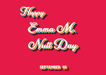 Happy Emma M. Nutt Day, September 01. Calendar of September Retro Text Effect, Vector design