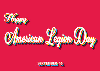 Happy American Legion Day, September 16. Calendar of September Retro Text Effect, Vector design