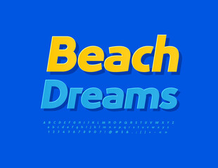 Vector travel sign Beach Dreams. Blue Alphabet Letters, Numbers and Symbols set. Modern style Font