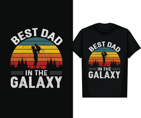 Best dad in the galaxy t-shirt design