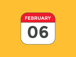 February 06 calendar reminder. 06th February daily calendar icon template. Vector illustration 
